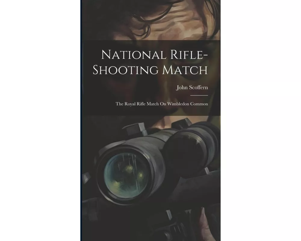 National Rifle-Shooting Match: The Royal Rifle Match On Wimbledon Common