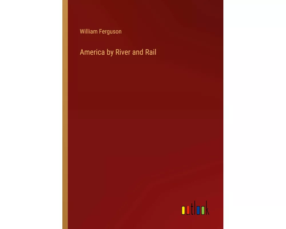 America by River and Rail
