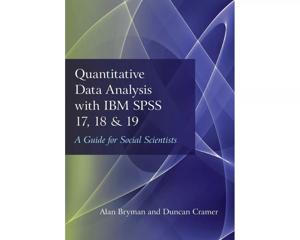 Quantitative Data Analysis with IBM SPSS 17, 18 & 19