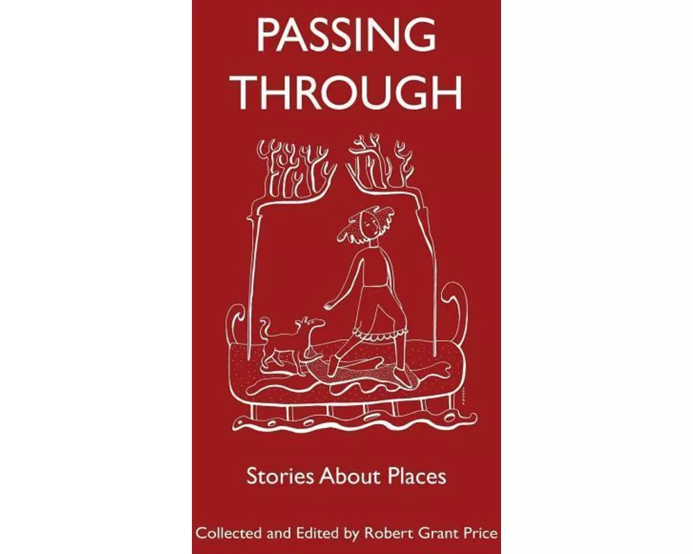 Passing Through: Stories About Places