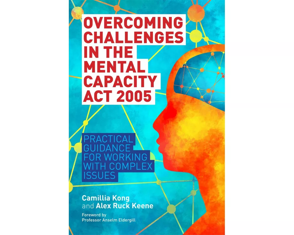 Overcoming Challenges in the Mental Capacity ACT 2005