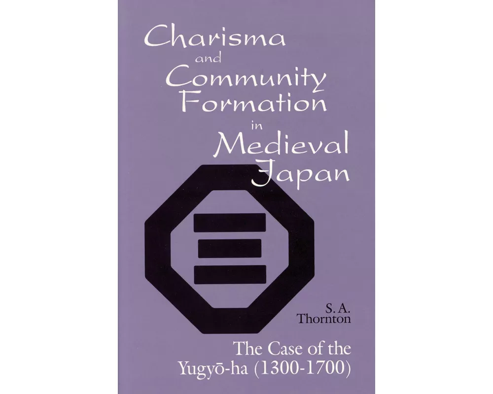 Charisma and Community Formation in Medieval Japan