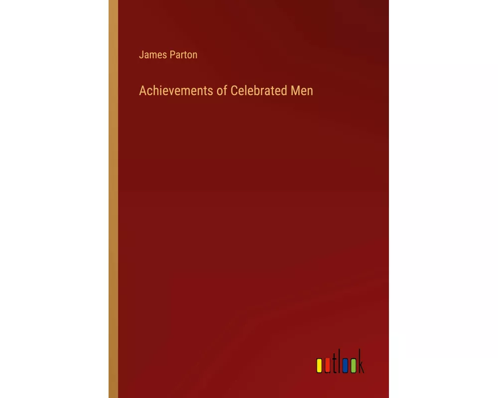 Achievements of Celebrated Men