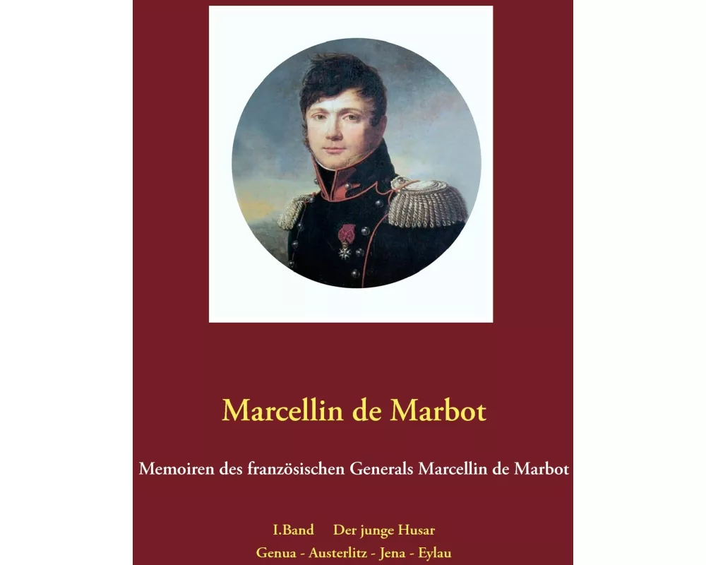Memoiren des französischen Generals Marcellin de Marbot