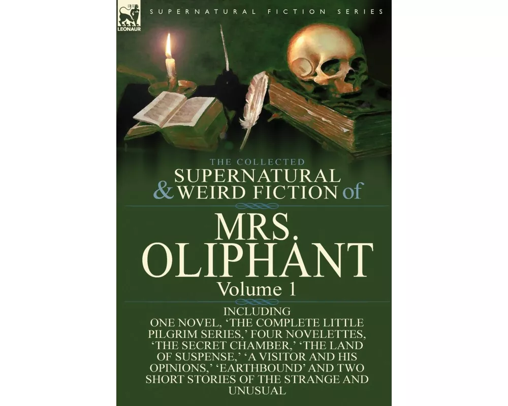 The Collected Supernatural and Weird Fiction of Mrs Oliphant