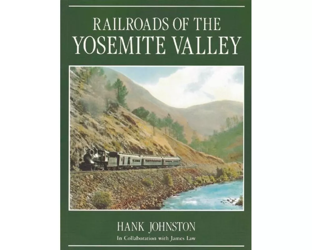 Railroads of the Yosemite Valley
