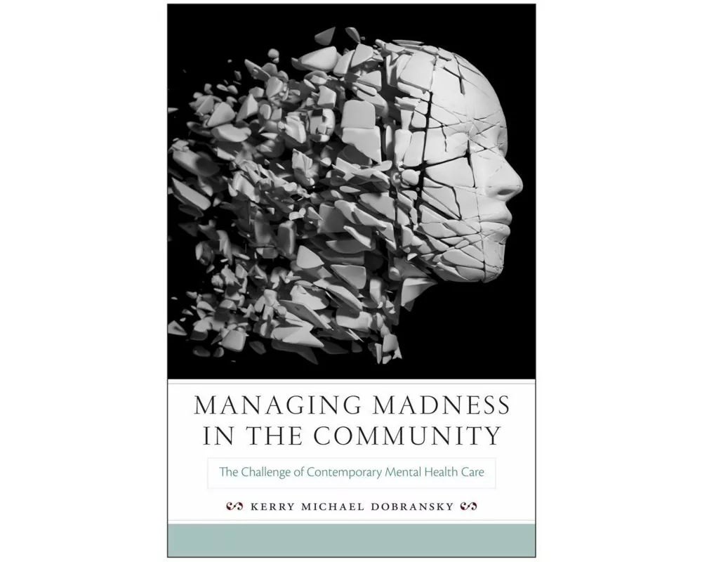 Managing Madness in the Community