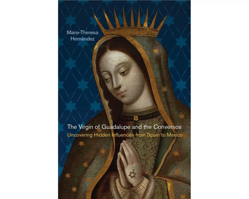 The Virgin of Guadalupe and the Conversos