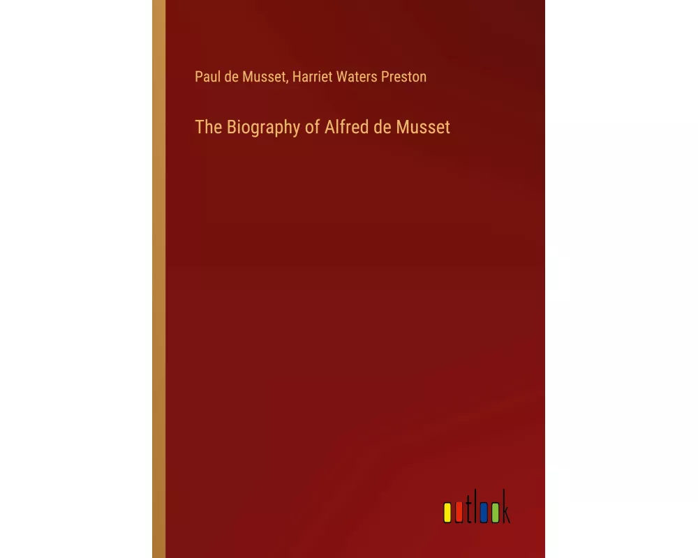 The Biography of Alfred de Musset