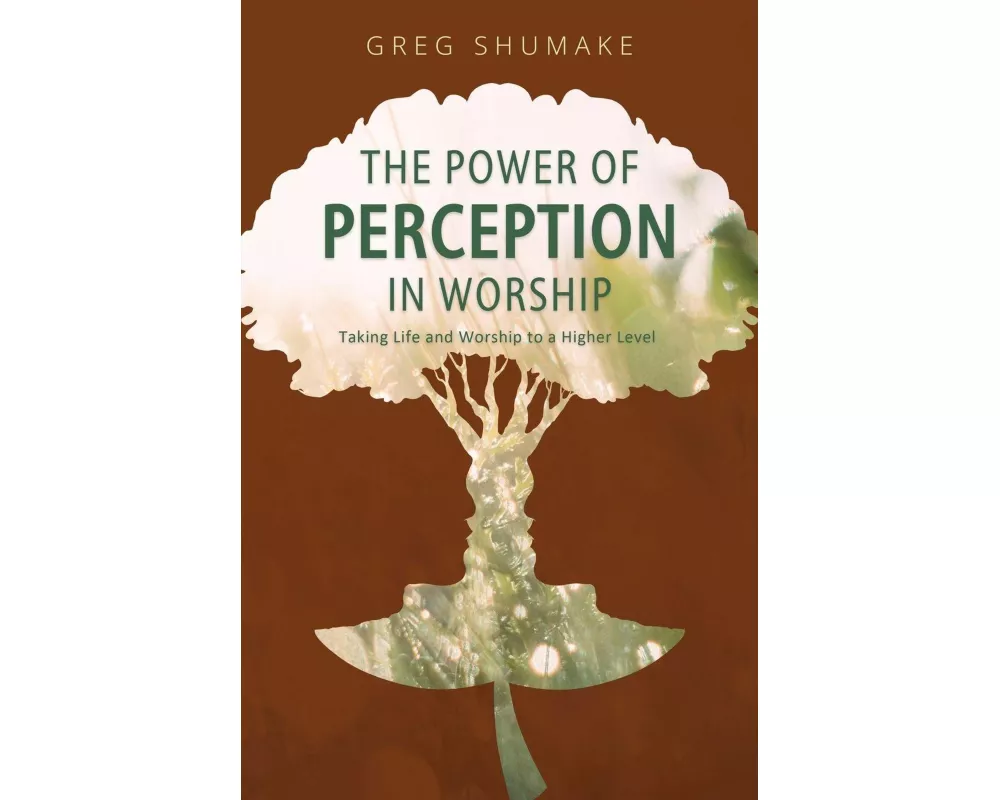 The Power of Perception