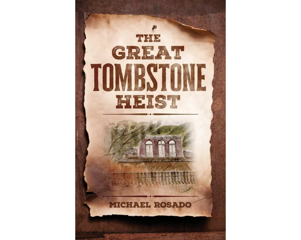 The Great Tombstone Heist