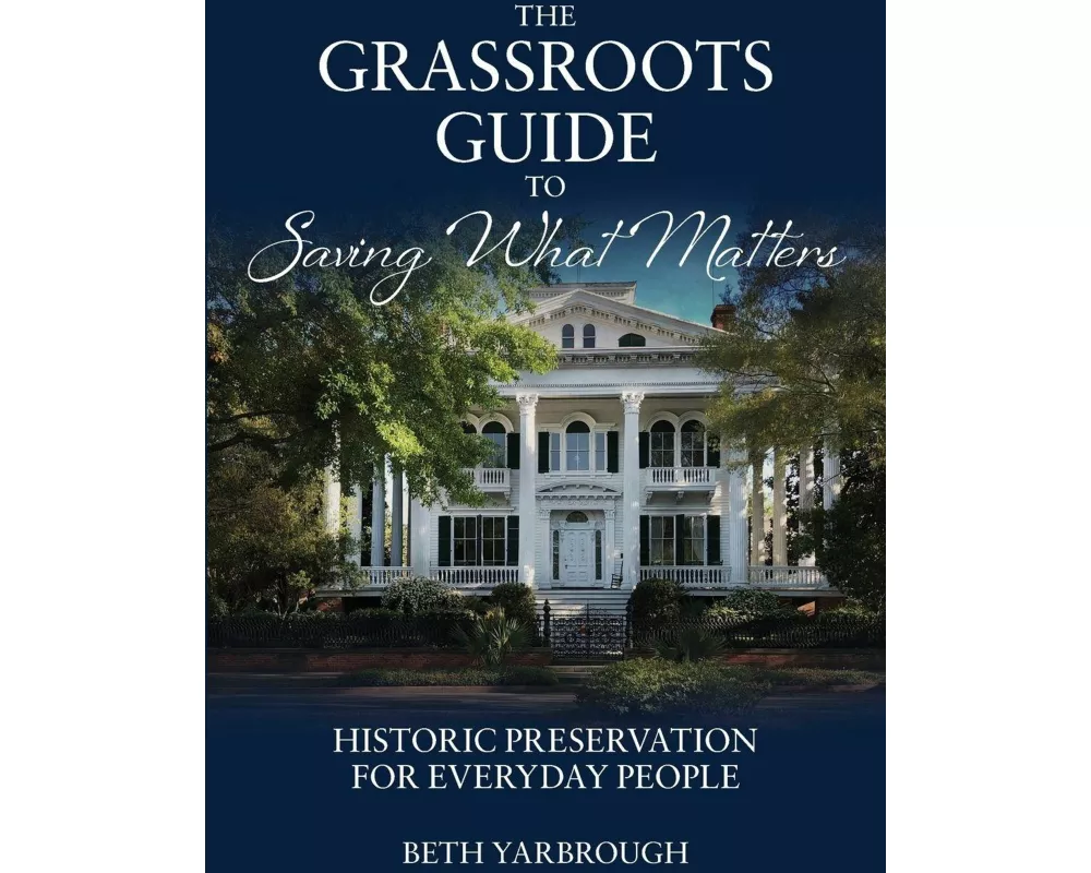 The Grassroots Guide to Saving What Matters