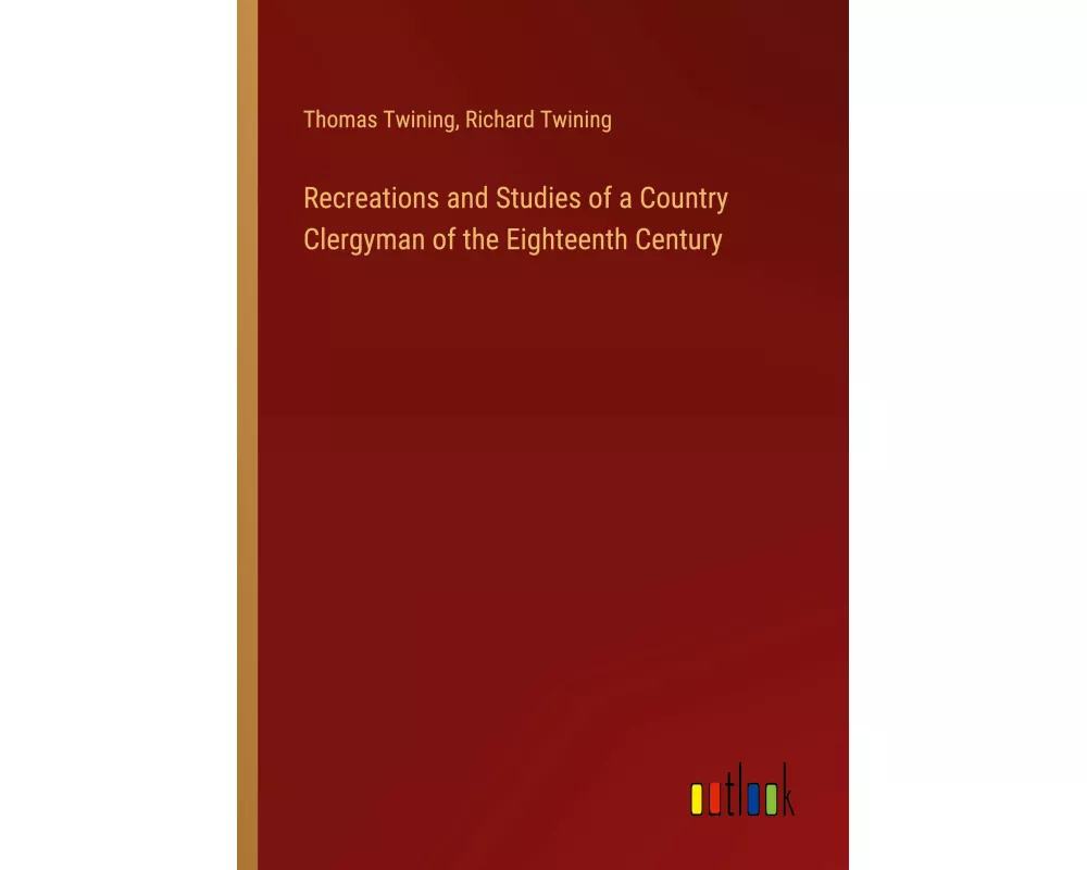 Recreations and Studies of a Country Clergyman of the Eighteenth Century