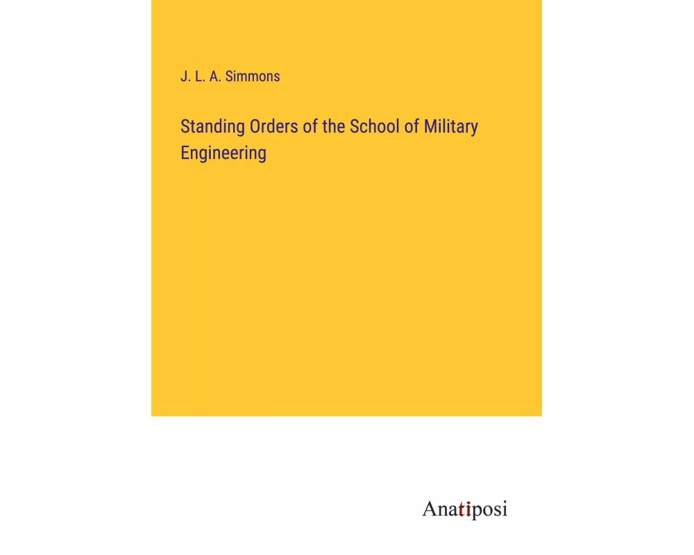 Standing Orders of the School of Military Engineering