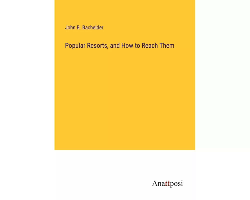 Popular Resorts, and How to Reach Them