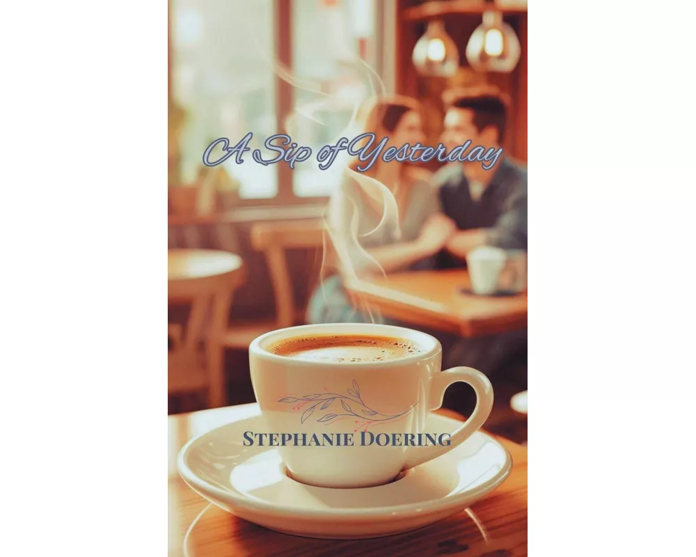 A Sip of Yesterday