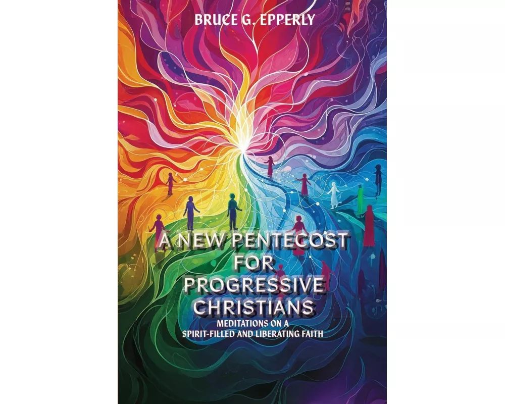 A New Pentecost for Progressive Christians
