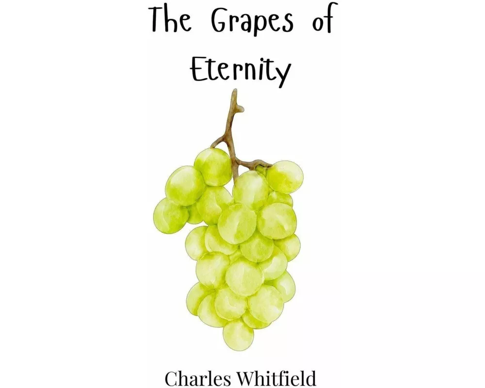 The Grapes of Eternity