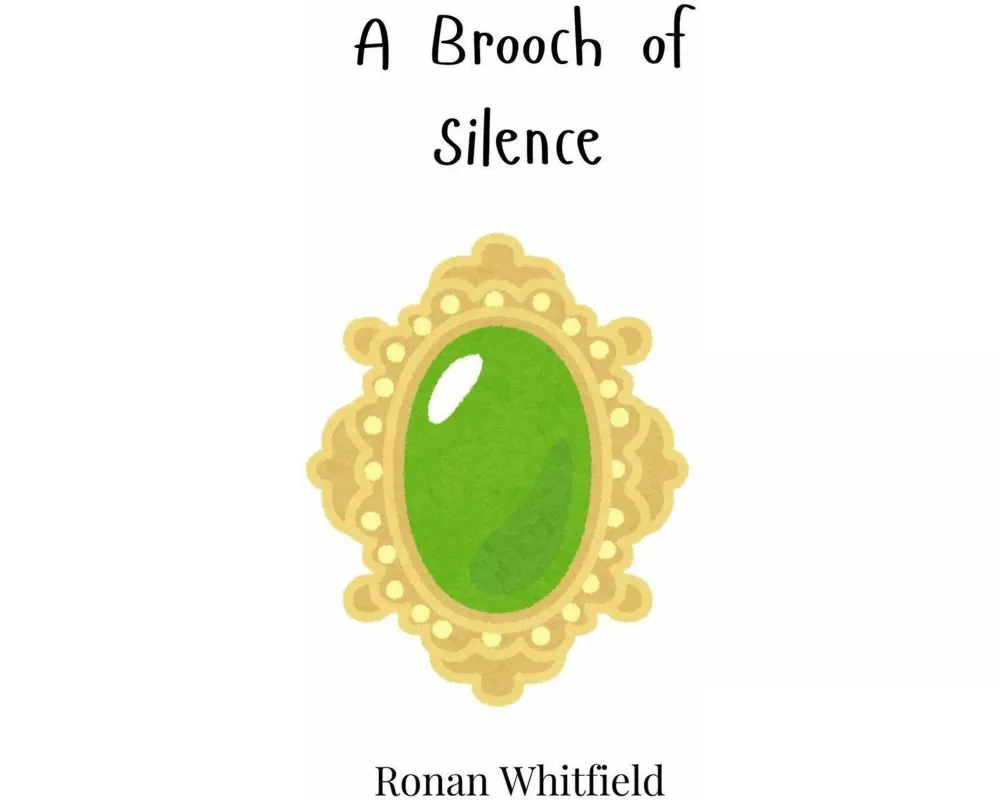 A Brooch of Silence