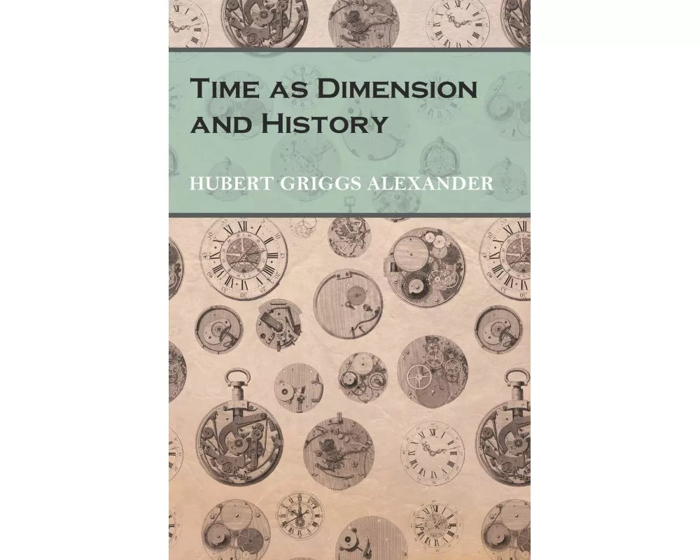 Time as Dimension and History