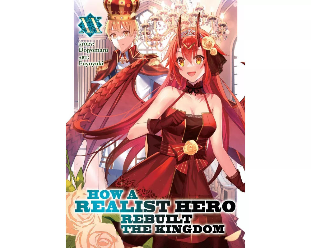 How a Realist Hero Rebuilt the Kingdom (Light Novel) Vol. 20