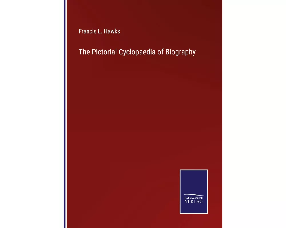 The Pictorial Cyclopaedia of Biography