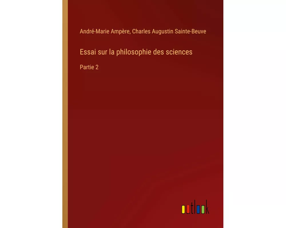 Essai sur la philosophie des sciences