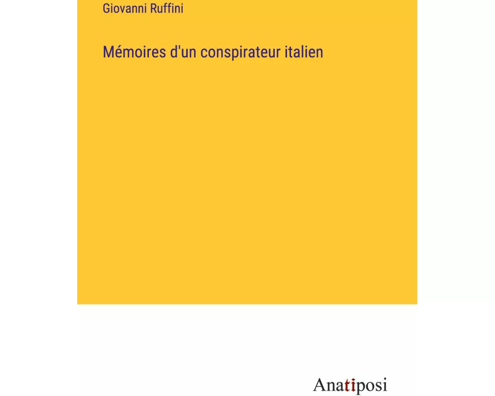 Mémoires d'un conspirateur italien
