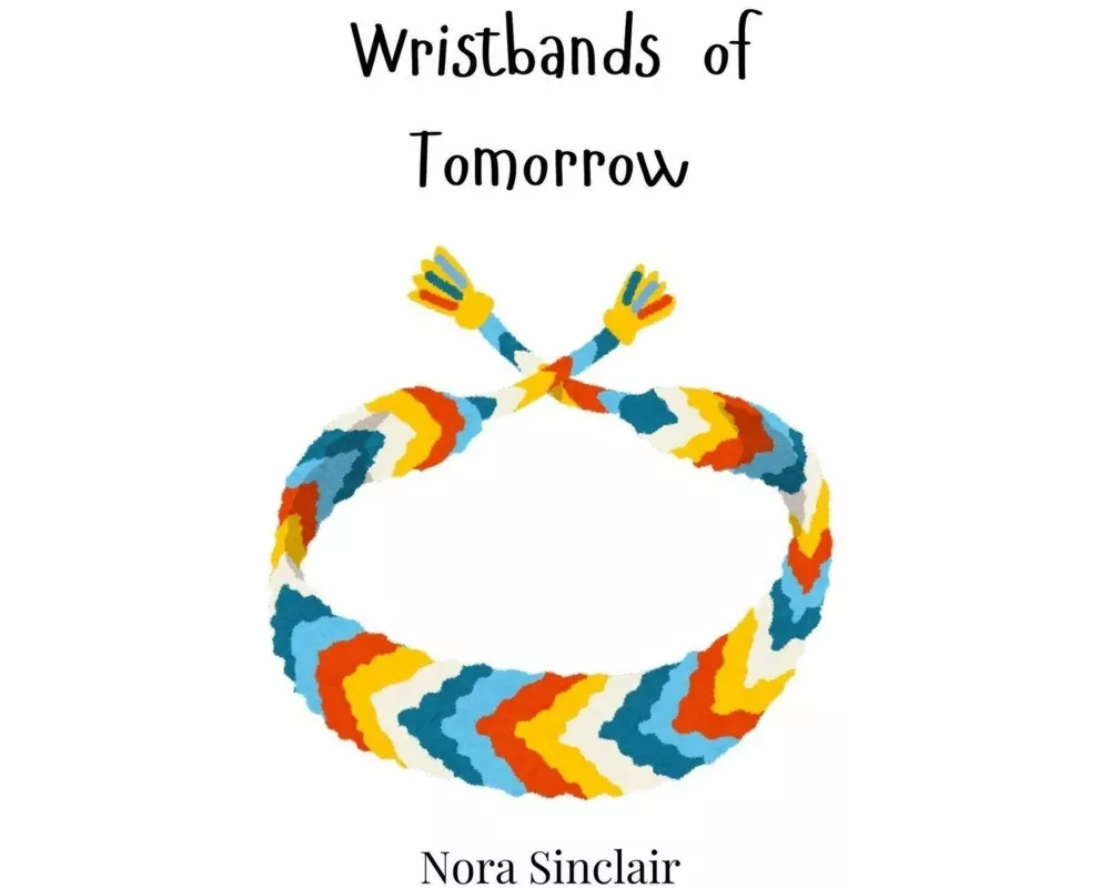 Wristbands of Tomorrow