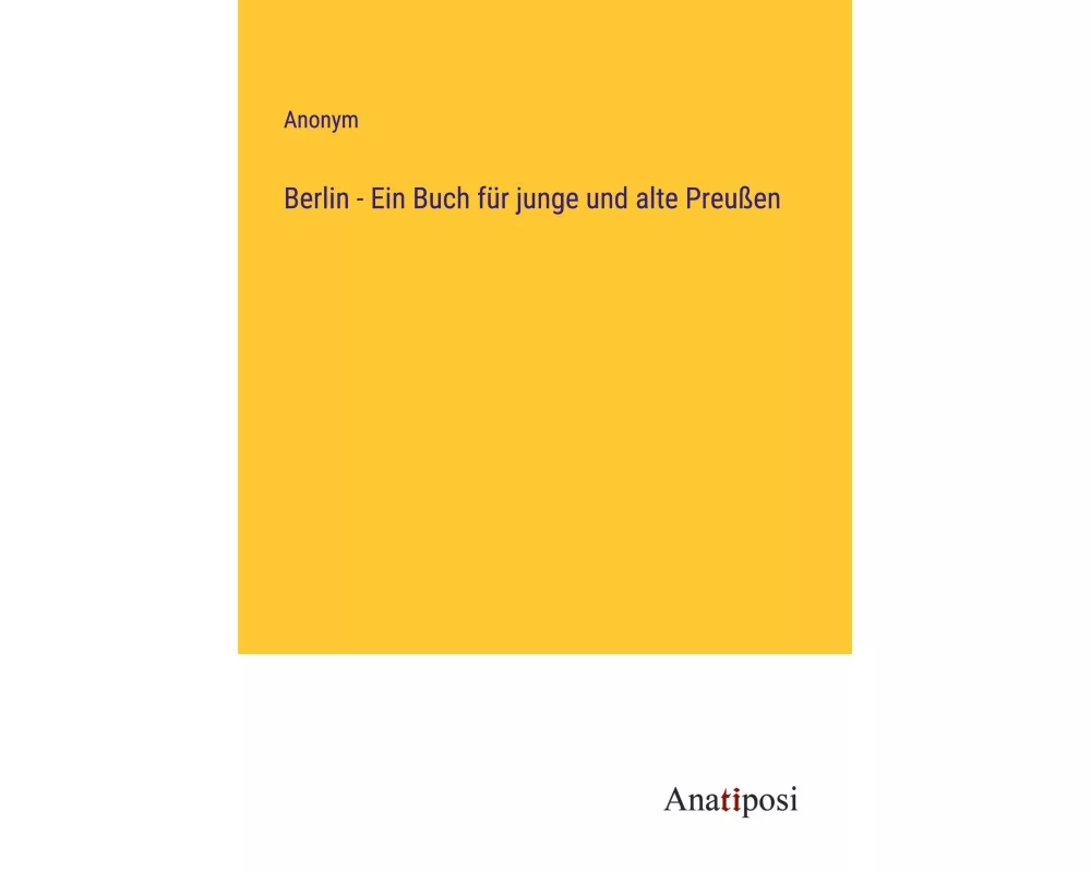 Berlin - Ein Buch für junge und alte Preußen