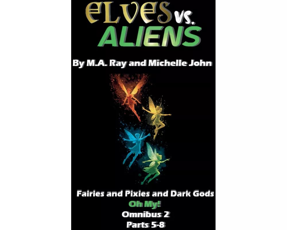 Elves vs. Aliens, Omnibus 2 Parts 5-8