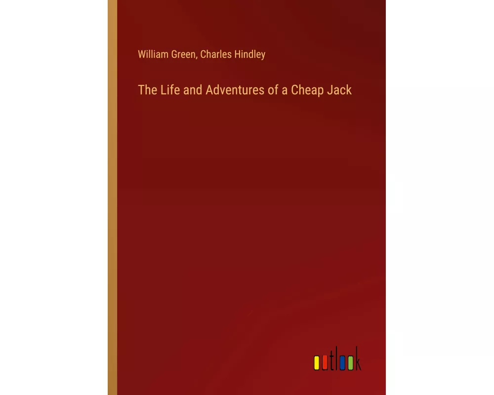 The Life and Adventures of a Cheap Jack
