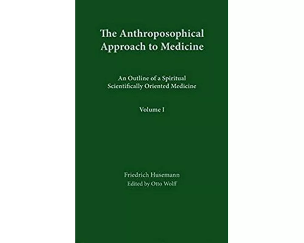 The Anthroposophical Approach to Medicine