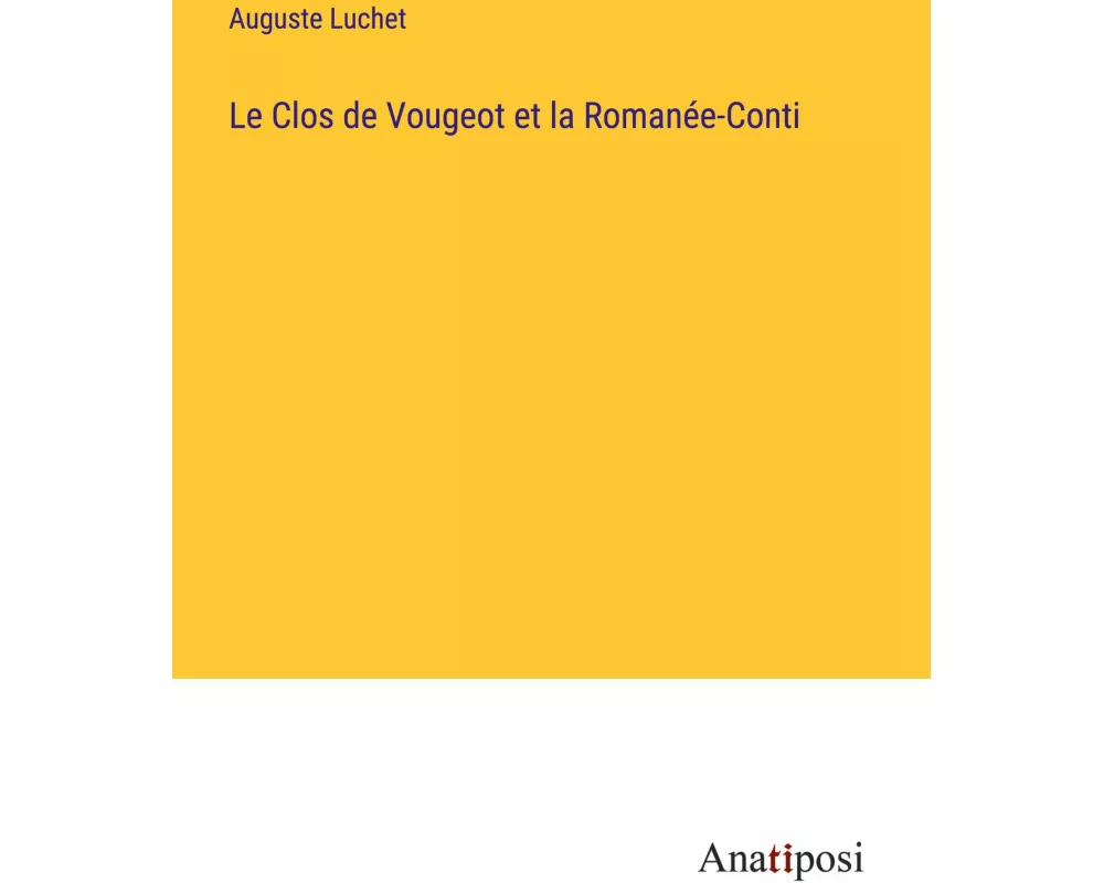 Le Clos de Vougeot et la Romanée-Conti
