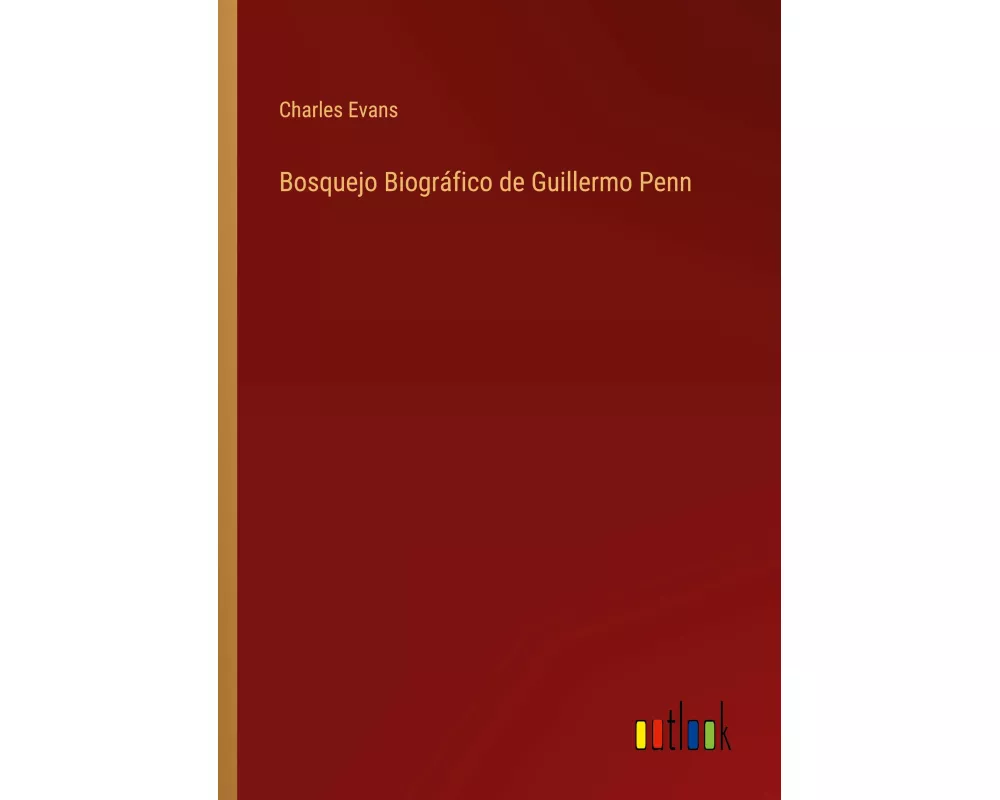 Bosquejo Biográfico de Guillermo Penn