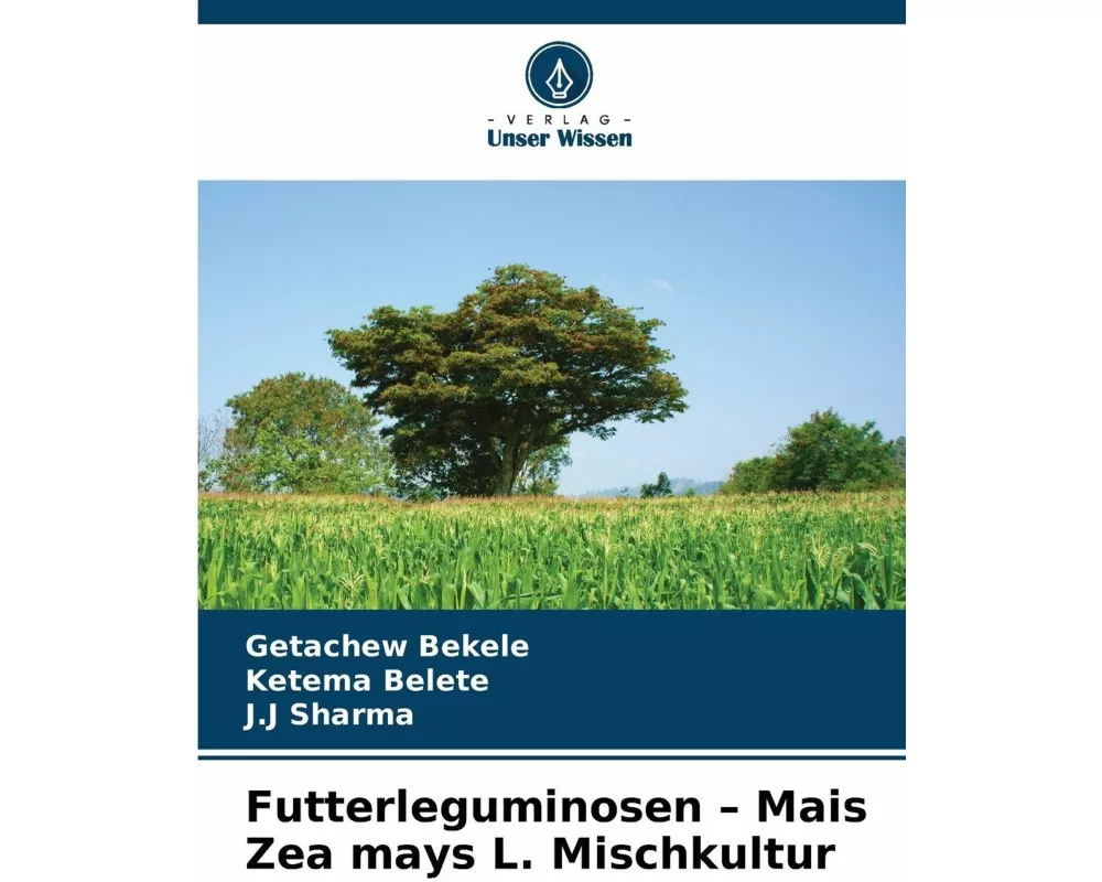 Futterleguminosen - Mais Zea mays L. Mischkultur