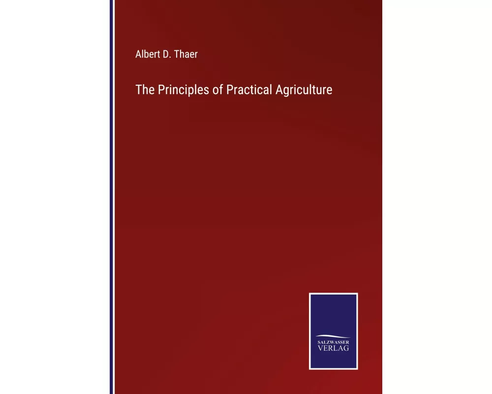 The Principles of Practical Agriculture