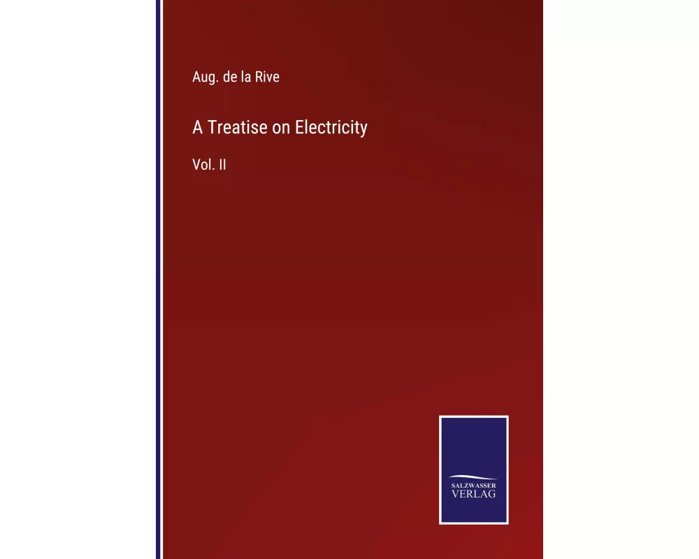 A Treatise on Electricity