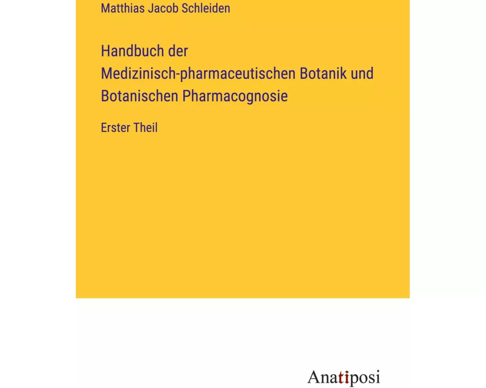 Handbuch der Medizinisch-pharmaceutischen Botanik und Botanischen Pharmacognosie