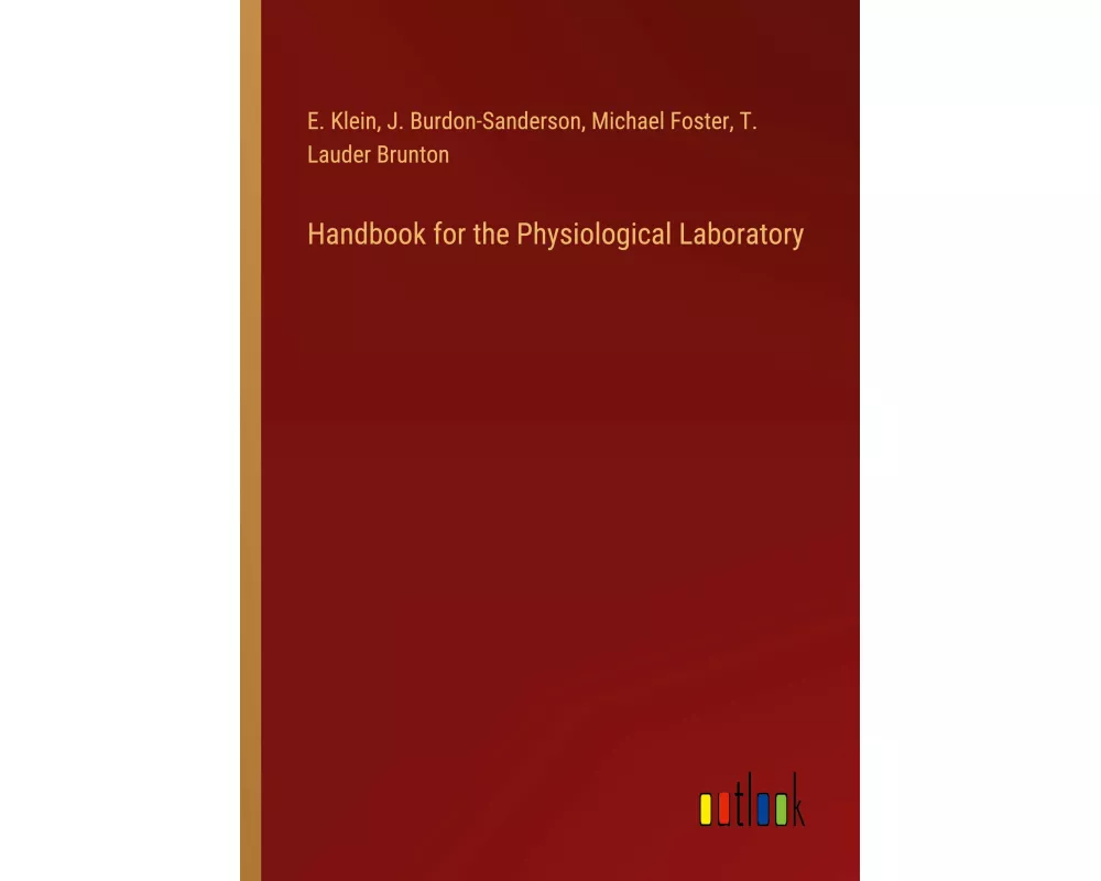 Handbook for the Physiological Laboratory