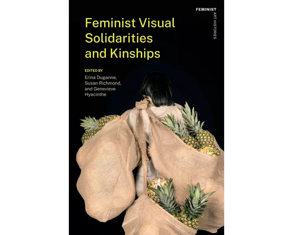 Feminist Visual Solidarities and Kinships