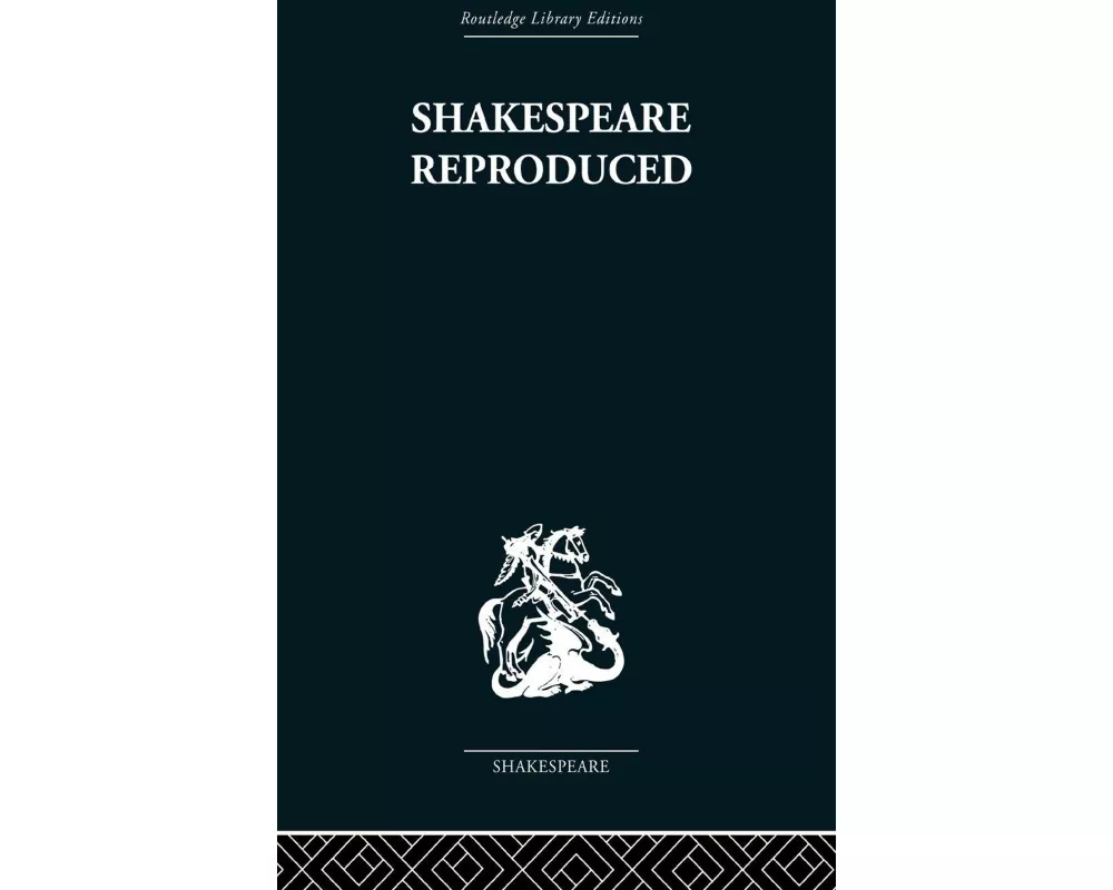 Shakespeare Reproduced