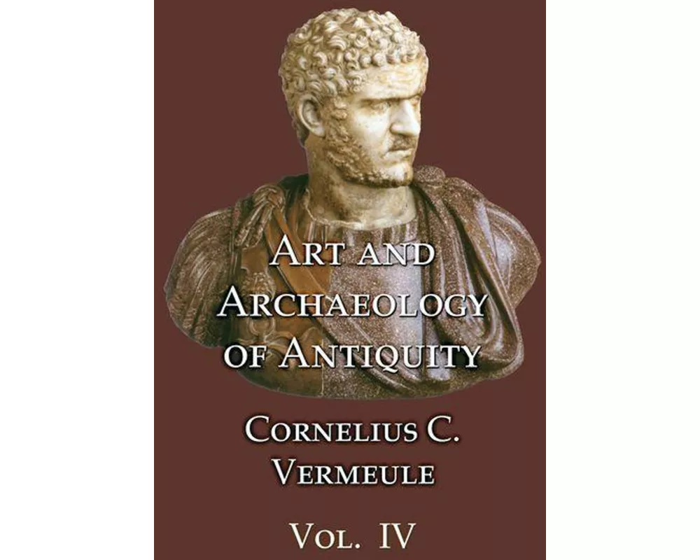 Art and Archaeology of Antiquity Volume IV