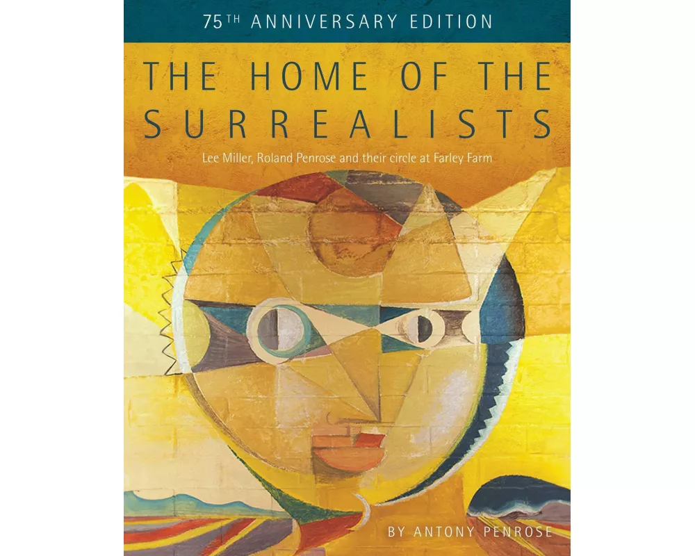 The Home of the Surrealists - 75th Anniversary Edition