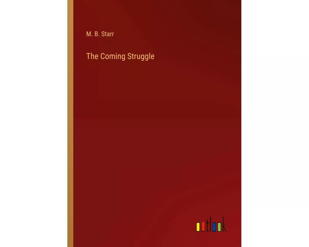 The Coming Struggle