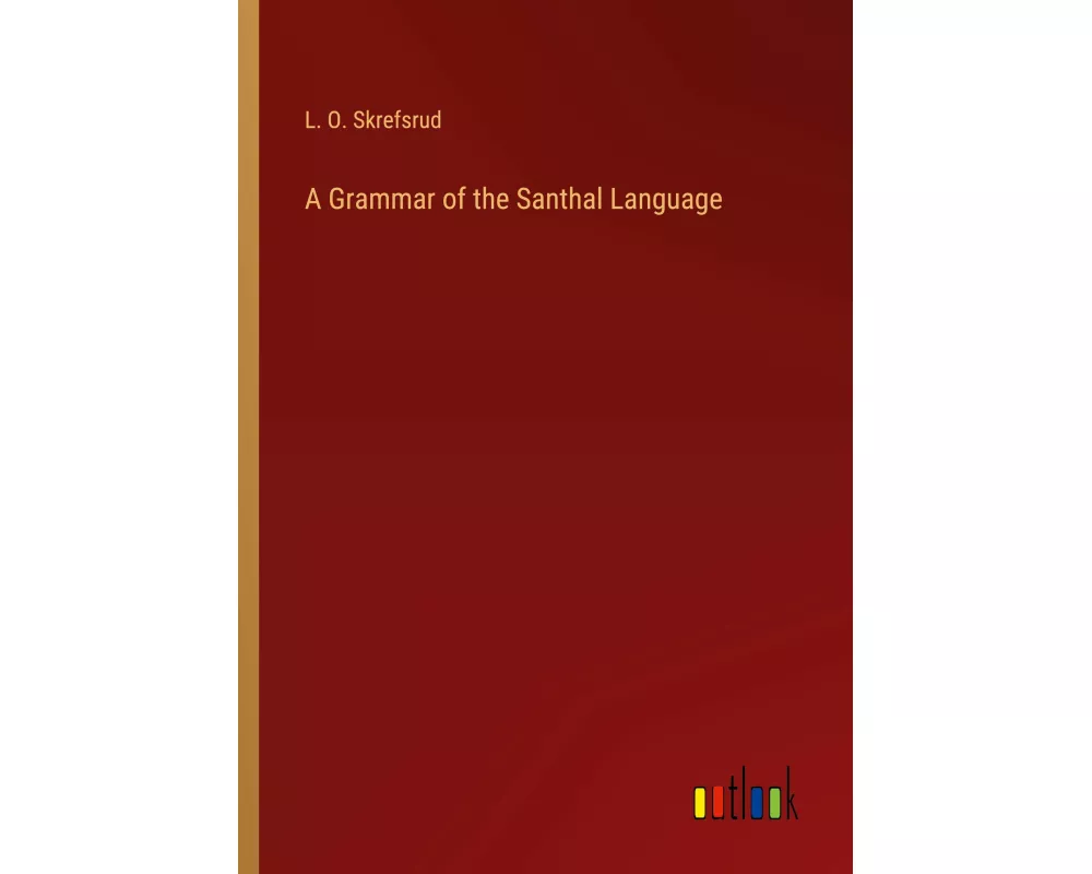 A Grammar of the Santhal Language