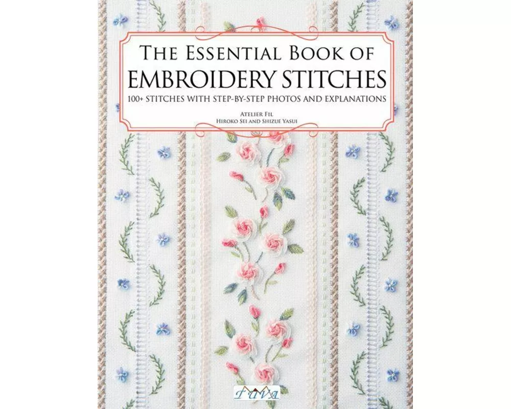 The Essential Book of Embroidery Stitches