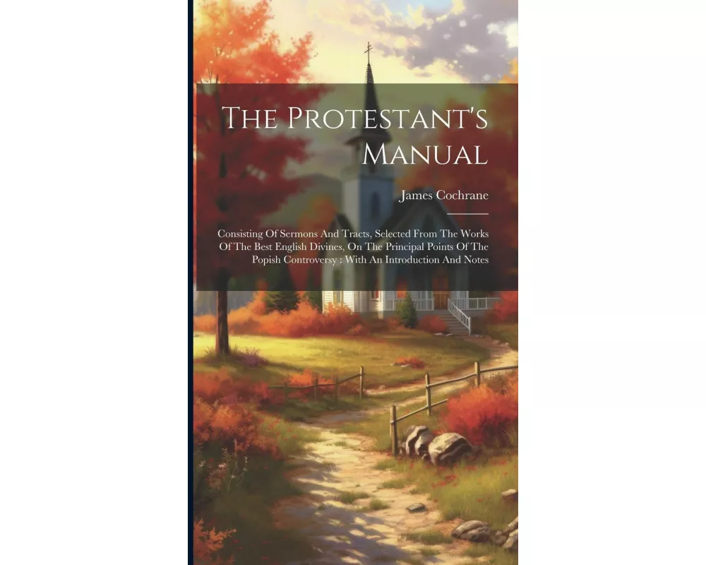 The Protestant's Manual