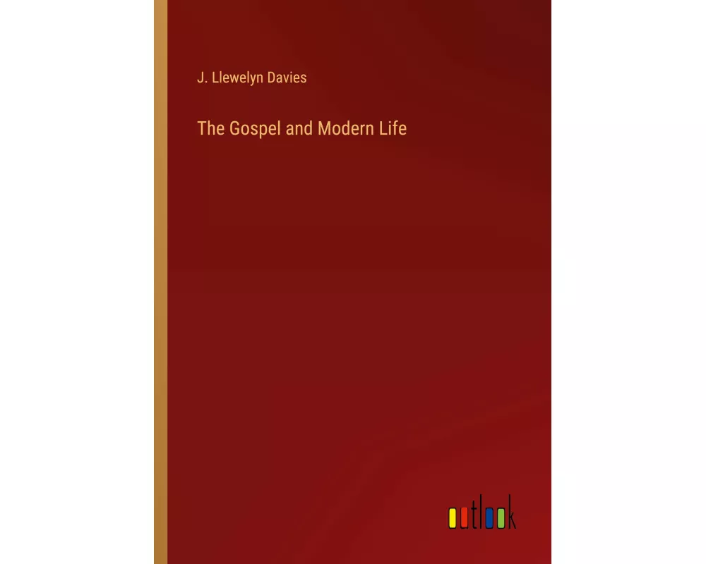 The Gospel and Modern Life