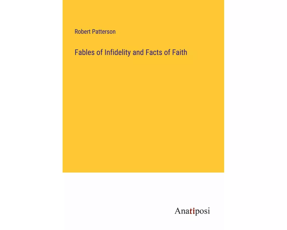 Fables of Infidelity and Facts of Faith